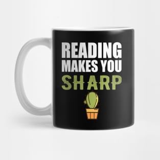 Reading makes you sharp w Mug